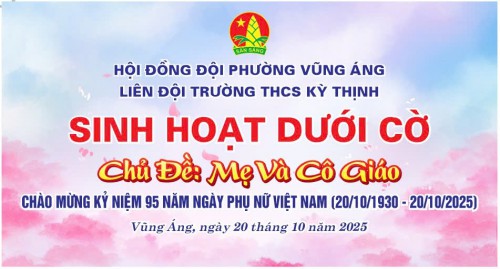Liên đội trường THCS Kỳ Thịnh tổ chức hoạt động chào mừng kỳ niệm ngày phụ nữ Việt Nam 20/10 mừng kỷ...